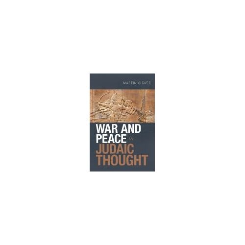 War And Peace In Judaic Thought