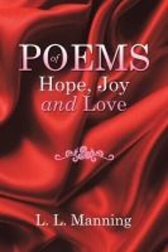 Poems  Of Hope, Joy And Love