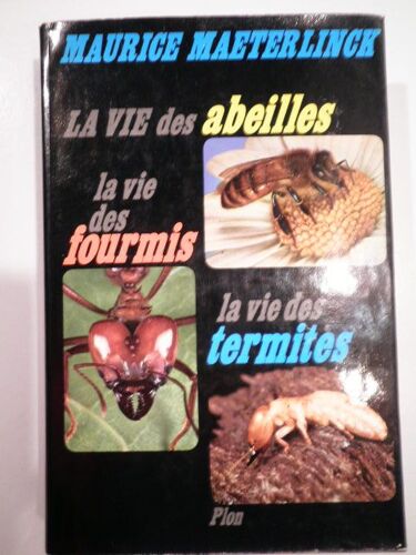 La Vie Des Abeilles - Des Fourmis - Des Termites