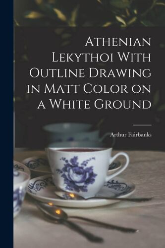 Athenian Lekythoi With Outline Drawing In Matt Color On A White Ground