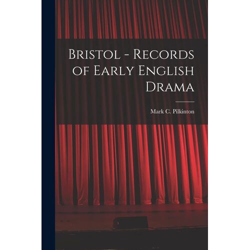 Bristol - Records Of Early English Drama