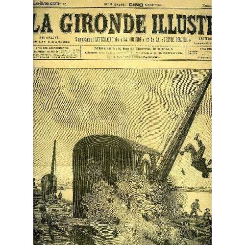 La Gironde Illustree N° 85 - L'explosion Du Quai De Queyries, A Bordeaux