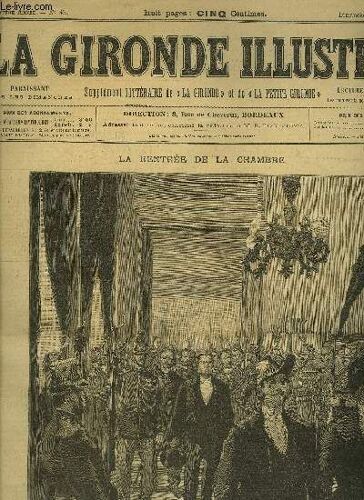 La Gironde Illustree N° 45 - Le President Floquet Se Rendant A La Salle Des Seances
