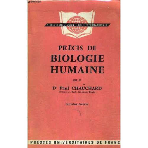 Precis De Biologie Humaine Les Bases Organiques Du Comportement Et De La Pensee Propedeutique Biologique Des Etudiants En Psychologie Et Sciences Humaines.