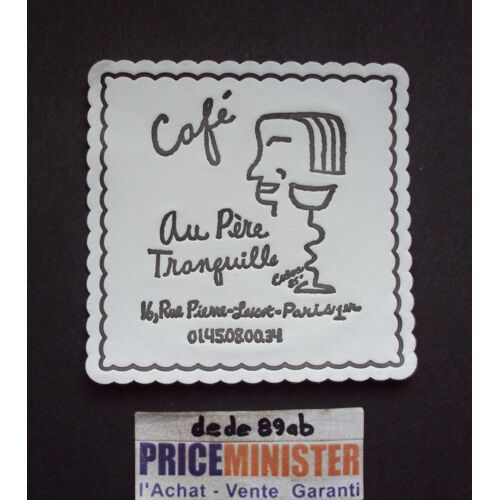Sous-Verre Papier " Au Père Tranquille " Paris.