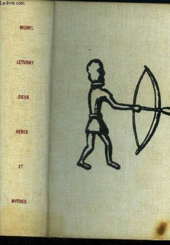 Dieux, Héros Et Mythes