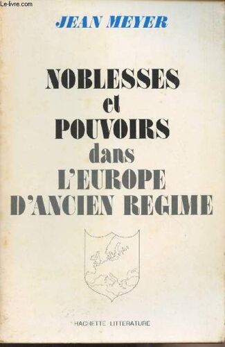 Noblesses Et Pouvoirs Dans L Europe D Ancien Régime