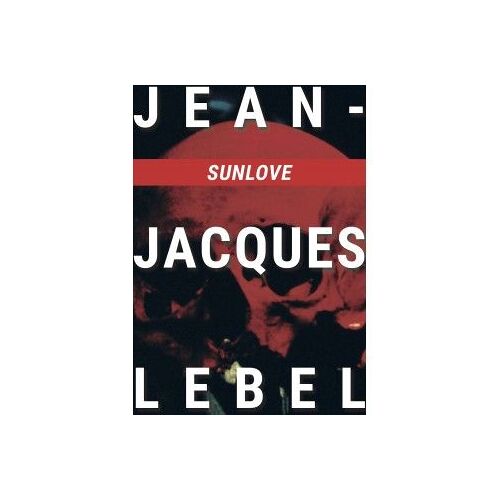 Jean-Jacques Lebel - Sunlove