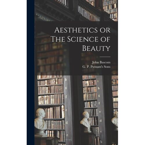 Aesthetics Or The Science Of Beauty
