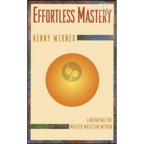 Hal Leonard Effortless Mastery - Kenny Werner Avec Audio Disponible En Ligne