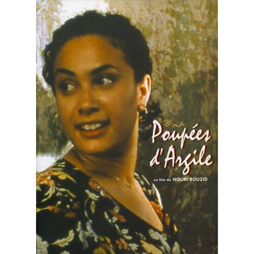 Poupées D'argile, Dossier De Presse, De Nouri Bouzid, Avec Hend Sabri, Ahmed Hafiane, Lotfi Abdelli