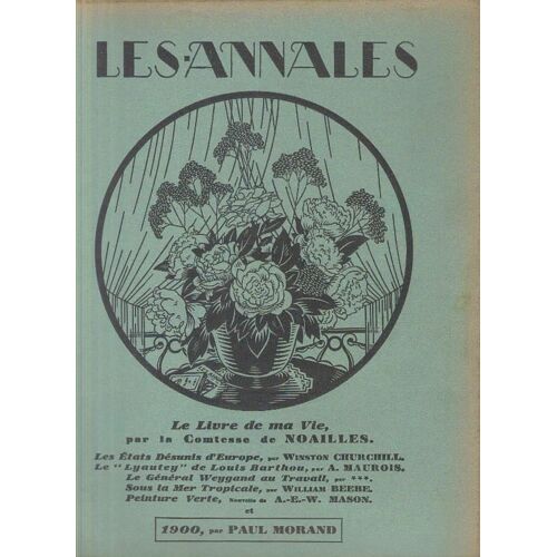 Les Annales  N° 2377 : "Le Livre De Ma Vie " ( De Noailles ), Lettres Inedites,Reportages,Nouvelles, Publicités Anciennes ,Photos Anciennes Colonies,Etc...