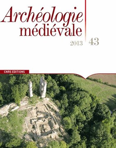 Archéologie Médiévale N° 43/2013