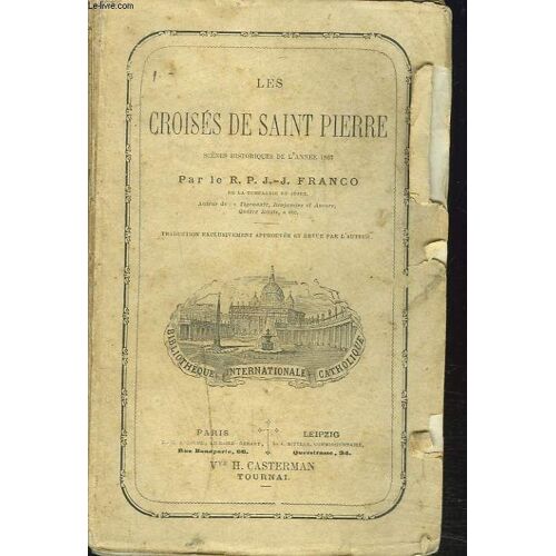 Les Croises De Saint-Pierre. Serie Historique De L'annee 1867. (Incomplet)