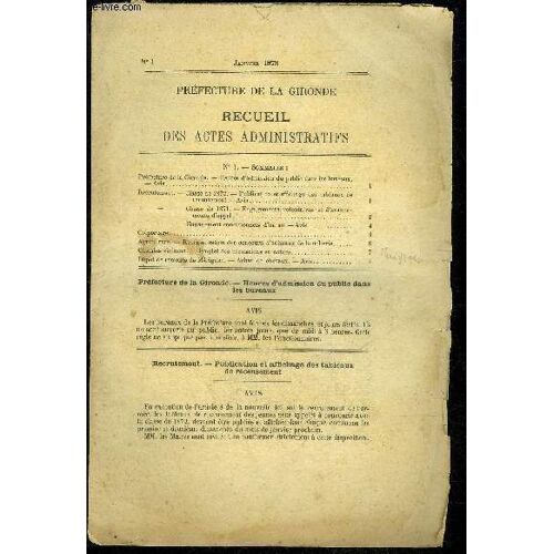 Prefecture De La Gironde Recueil Des Actes Administratifs N° 1 - Préfecture De La Gironde. ¿ Heures D'admission Du Public Dans Les Bureaux, ¿ Avis..Recrutement. ¿ Classe De 1872. ¿ ...