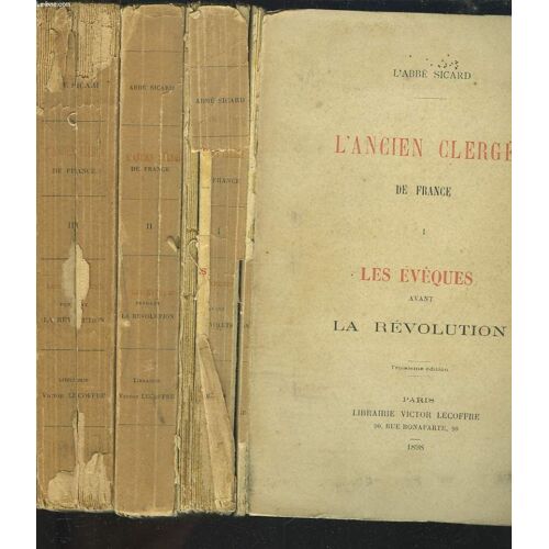 L'ancien Clerge De France. Tomes I, Ii Et Iii.