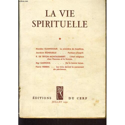 La Vie Spirituelle N°375, Juillet 1952. La Vie Spirituelle Du Prêtre / Le Billet D'apostolus: Le Ministere, Source De Sanctification/Maodez Glanndour, Le Ministere Du Bapteme/ J. Bonduelle ...