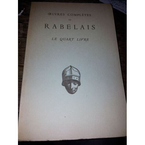 Oeuvres Complètes De Rabelais. Le Quart Livre