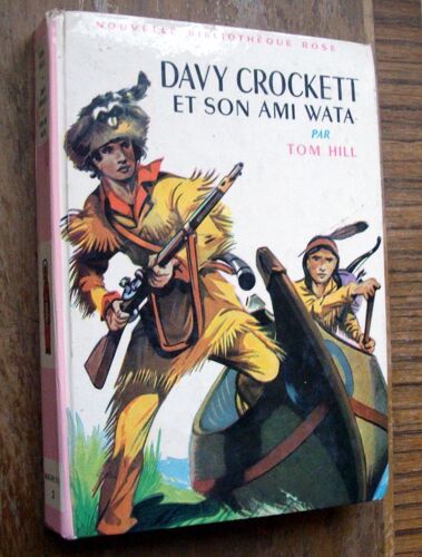 Davy Crockett Et Son Ami Wata - Illustrations De Henri Dimpre Davy Crockett Et Son Ami Wata - Illustrations De Henri Dimpre