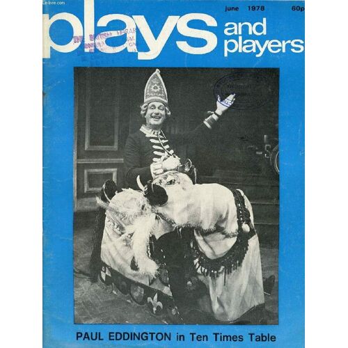 Plays And Players, Vol. 25, N° 9 (296), June 1978 (Paul Eddington In Ten Times Table, Contents: The Challenge Of Evita John Coldstream Pulling Strings: A Survey Of Puppetry Ria Julian ...