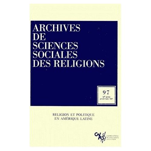 Archives De Sciences Sociales Des Religions N° 42, Janvier-Mars - Religion Et Politique En Amerique Latine