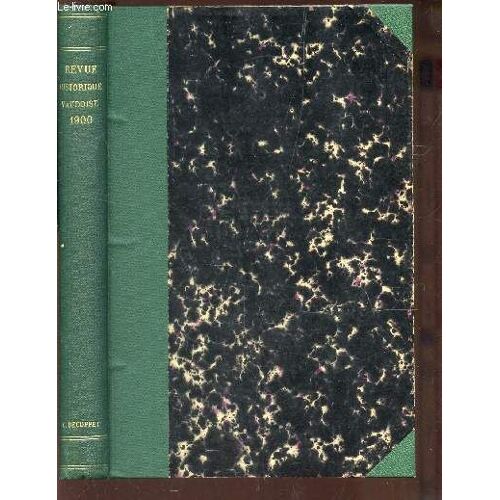 Revue Historique - Bulletin Historique De La Suisse Romande  / Annee 1900/ Les Routes Romaines En Suisse - La Levée De La Dime Du Vignoble De Champagne - Bonaparte En Italie (1796) - La ...