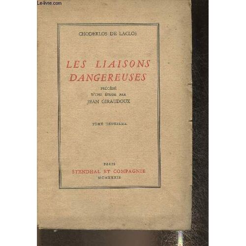 Les Liaisons Dangereuses Tome Ii Précédé D Une Étude Par Jean Giraudoux