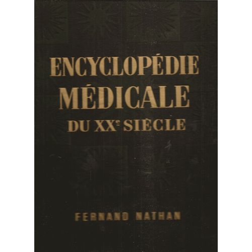 Encyclopédie Médicale Du Xxe Siècle - Guide Médical De La Famille Encyclopédie Médicale Du Xxe Siècle - Guide Médical De La Famille
