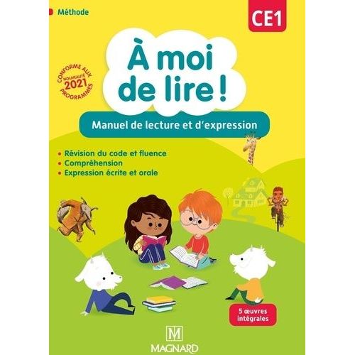 A Moi De Lire ! Ce1 - Manuel De Lecture Et D'expression - Edition 2021