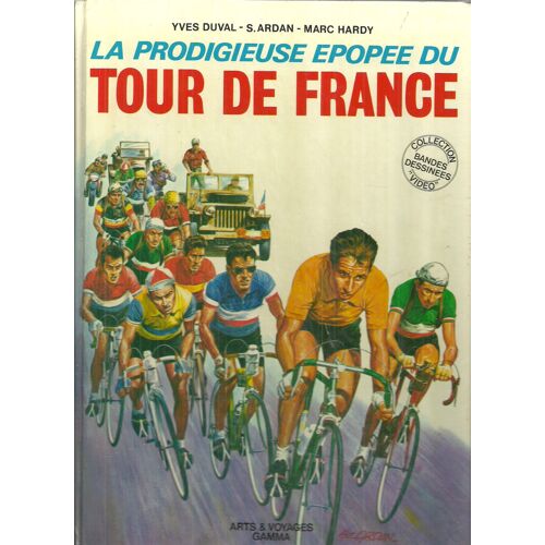 La Prodigieuse Epopee Du Tour De France