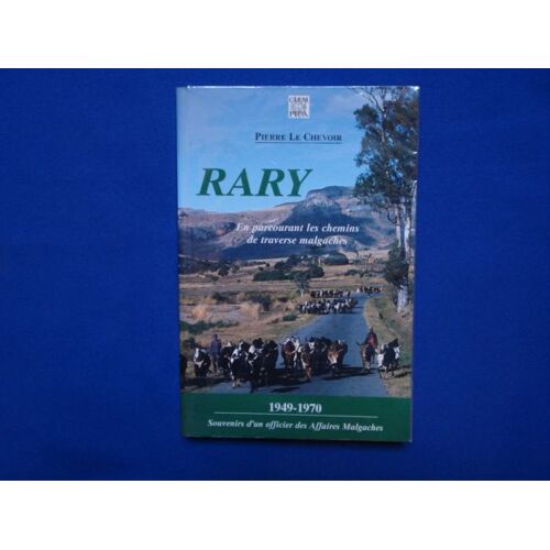 Rary, 1949-1970, Souvenirs D'un Officier Des Affaires Malgaches
