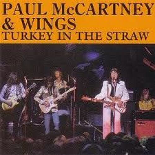 Paul Mc Cartney & Wings Turkey In The Straw
