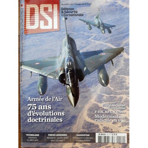 Dsi N° 64 - Novembre 201 0 - Armée De L'air : 75 Ans D'évolutions Doctrinales