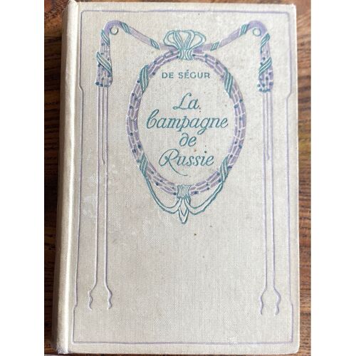 La Campagne De Russie - Comtesse De Ségur