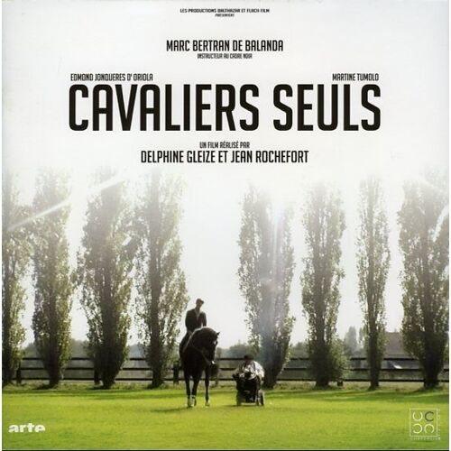 Cavaliers Seuls, Dossier De Presse, De Delphine Gleize, Jean Rochefort, Avec Marc Bertran De Balanda