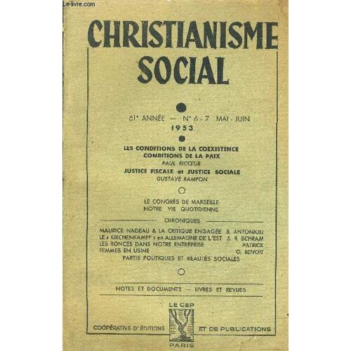 Christianisme Social - 61e Annee N°6-7 Mai Juin 1953 - Les Conditions De La Coexistence Conditions De La Paix - Justice Fiscale Et Justice Sociale - Le Congres De Marseille Notre Vie ...