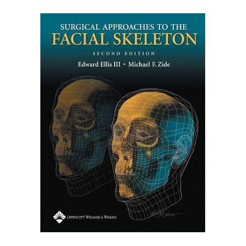 Surgical Approaches To The Facial Skeleton
