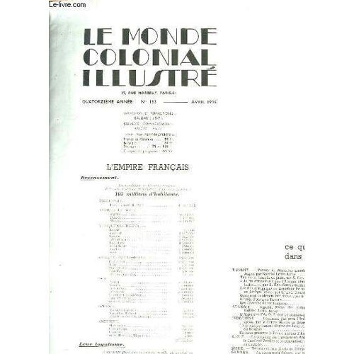 Le Monde Coloniale Illustre N° 153 Avril 1936. Sommaire: Tunisie, Algerie, Indochine, Syrie, Sahara, Haiti...