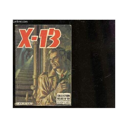X-13  - Agent Secret/ Collection Reliee N°68 - 4 Numeros Du 404 Au 407.