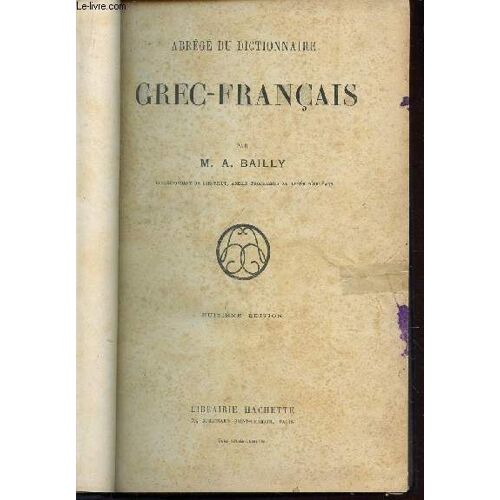 Abrege Du Dictionnaire Grec-Francais / Huitieme Edition.