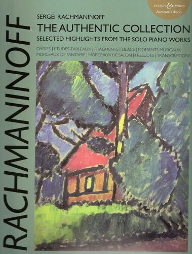 Sergei Rachmaninoff: The Authentic Collection