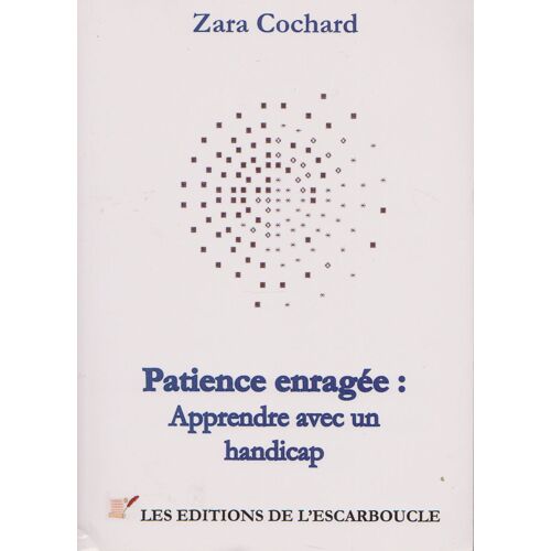 Patience Enragée: Apprendre Avec Un Handicap