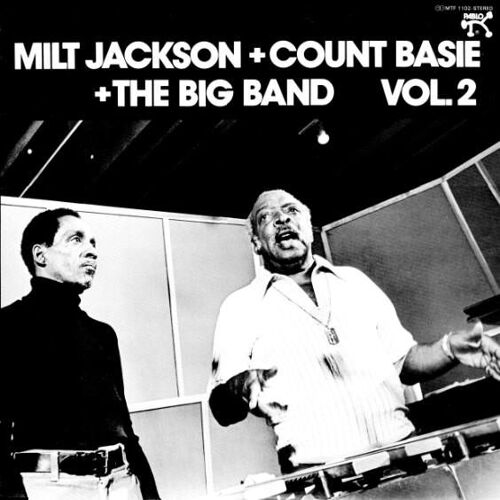 Milt Jackson + Count Basie + The Big Band Vol. 2