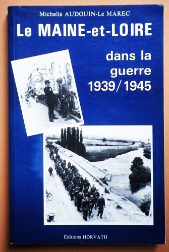 Le Maine-Et-Loire Dans La Guerre 1939-1945