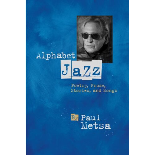 Alphabet Jazz: Poetry, Prose, Stories, And Songs