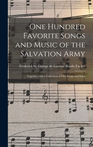 One Hundred Favorite Songs And Music Of The Salvation Army
