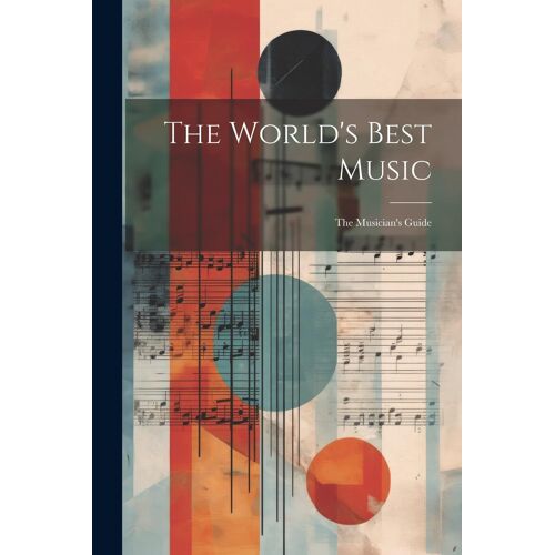The World's Best Music: The Musician's Guide
