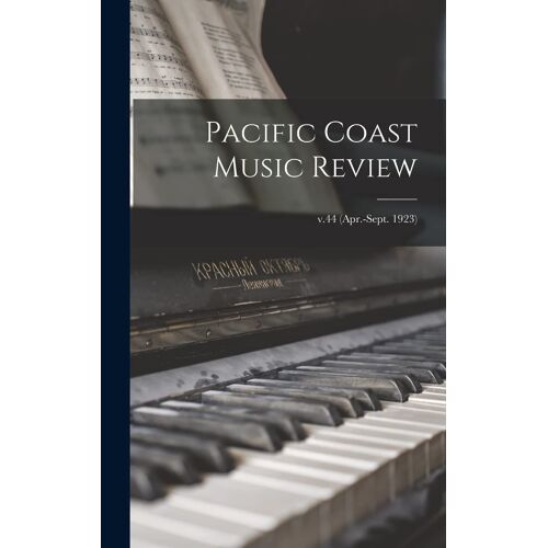 Pacific Coast Music Review; V.44 (Apr.-Sept. 1923)