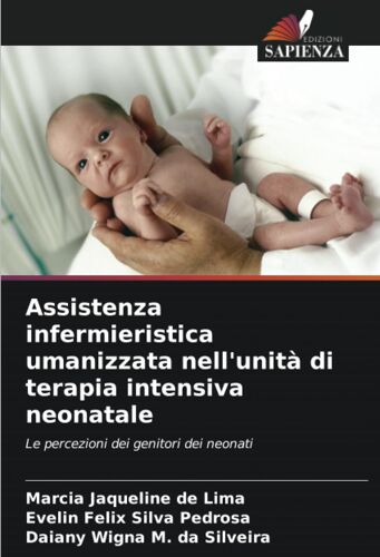 Assistenza Infermieristica Umanizzata Nell'unità Di Terapia Intensiva Neonatale