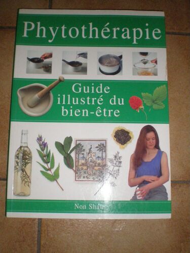 Phytoterapie Guide Illustre Du Bien-Etre